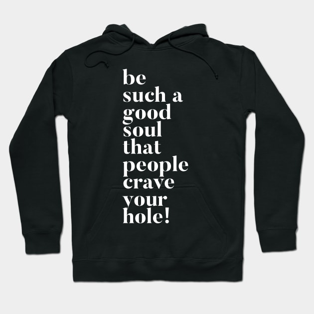 Good Soul Hoodie by JasonLloyd